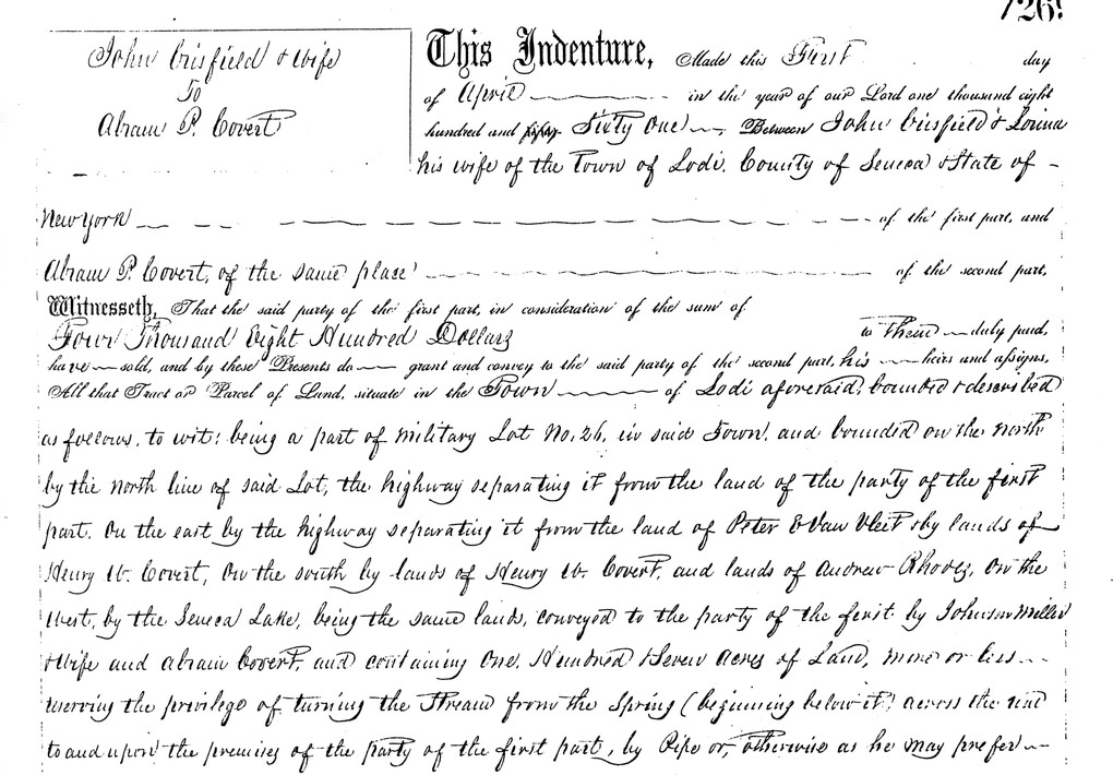 Our site on Porter Covert Rd. along the east side of Seneca Lake in Lodi, NY was acquired by Abram Covert from John and Louisa Crisfield in 1861. Covert paid $4,800 for the 150-acre parcel.