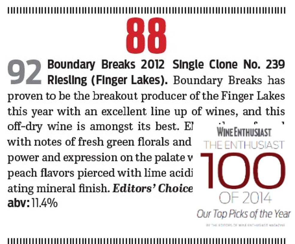 In 2014 one of our wines received recognition from Wine Enthusiast Magazine as one of the Top 100 Wines in the World. This was encouraging to us, but we also understood that it can be a mistake to let lists like these mean more than they should. We knew 2012 was an usual year for the Finger Lakes and might have been a fluke.